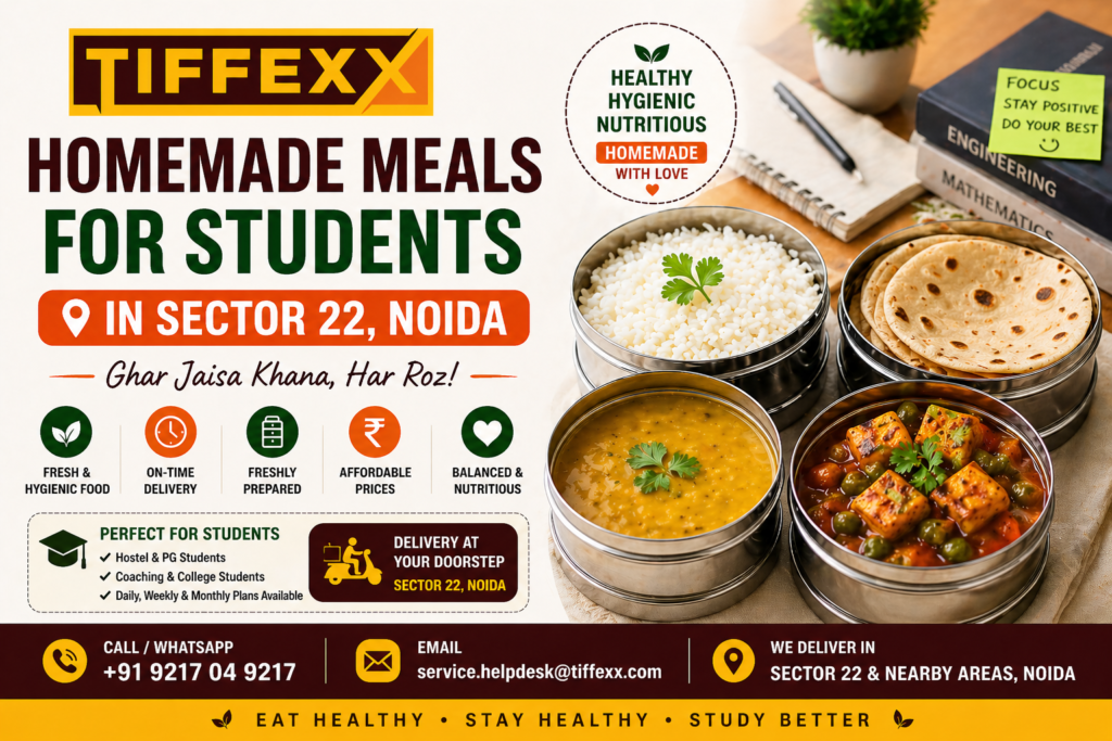 Homemade Meals for Students in Sect 22 Noida