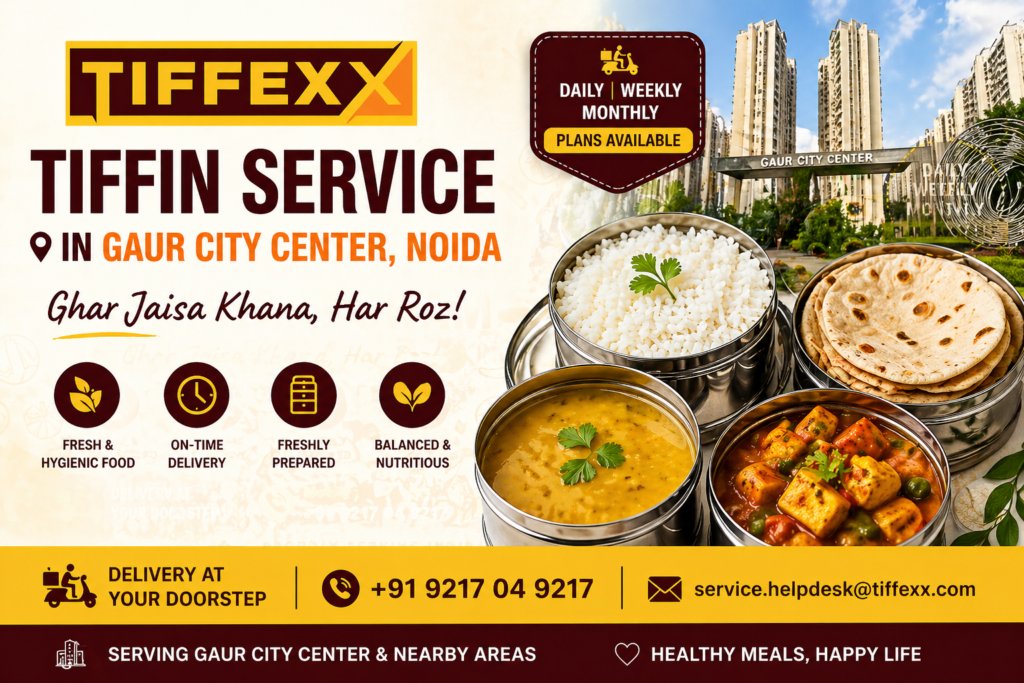 Tiffin Service in Gaur City Center Noida